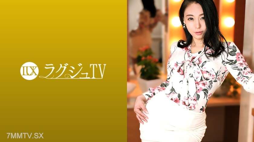 259LUXU-1397 - Luxury TV 1384 《想在離開日本前體驗一下……》 Luxury TV 想要被拉下馬最後一次玩火的總統夫人！ ？即使是演員也被一種不依賴於外表的增加性慾和成熟度的性技巧淡化了！用柔軟不雅的身子嚐嚐別人的棒子，在鏡頭前暴露本能的性愛！